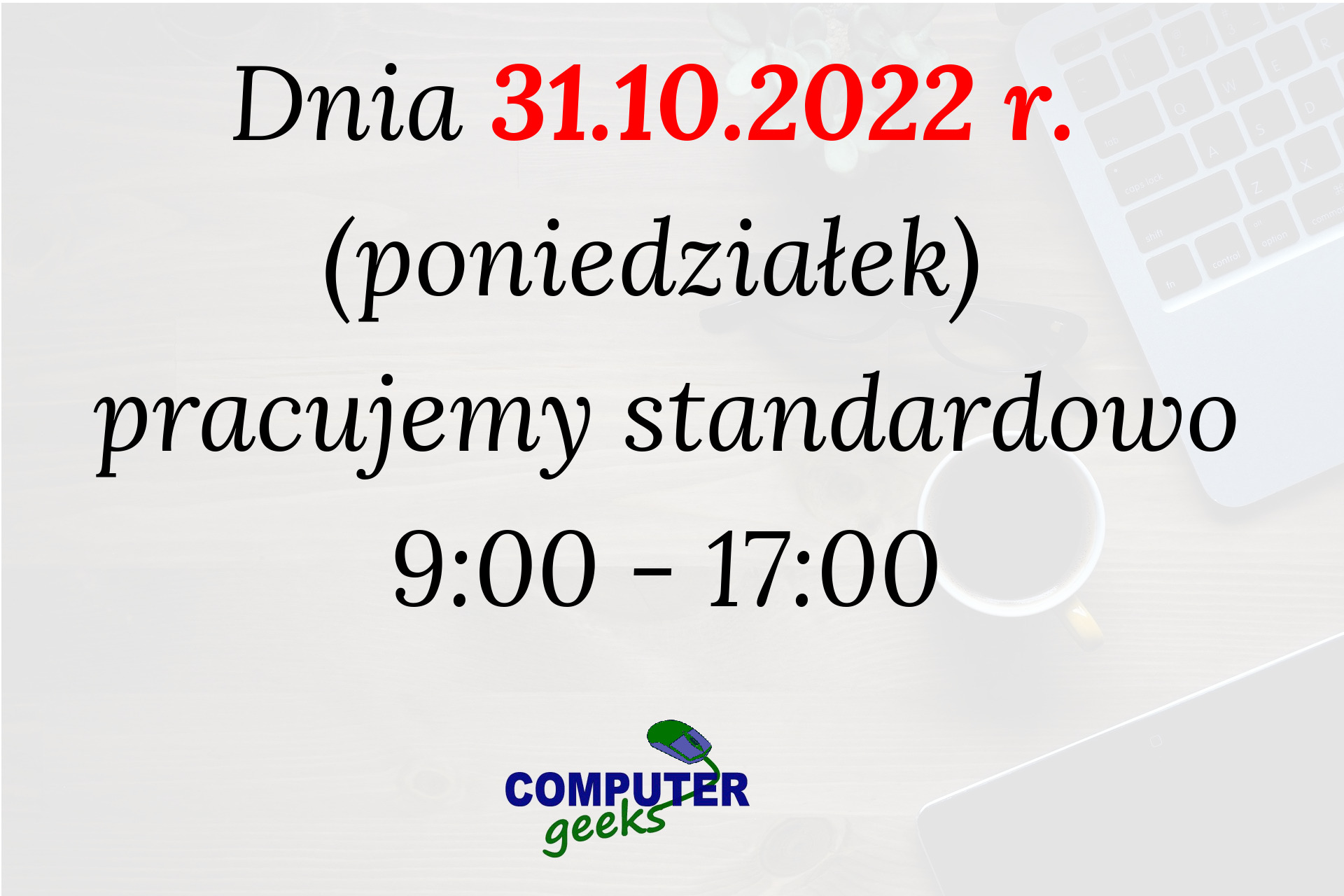 Godziny pracy 31 października 2022 r.